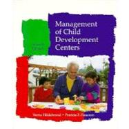 Management of Child Development Centers by Hildebrand, Verna; Hearron, Patricia F., 9780132386357