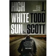 High White Sun by Scott, J. Todd, 9780399176357