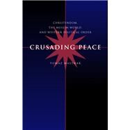Crusading Peace by Mastnak, Tomaz, 9780520226357