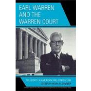 Earl Warren and the Warren Court The Legacy in American and Foreign Law by Scheiber, Harry N.; Anderson, Melissa Cully; Cain, Bruce E.; Choper, Jesse H.; Couso, Javier A.; Feeley, Malcolm; Foster, Sheila; Frickey, Philip; Ginsburg, Tom; Greenspan, Edward L.; Jackson, Vicki C.; Kalmisar, Yale; Modeer, Kjell Ake; Silverstein, Gord, 9780739116357