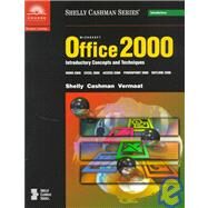 Microsoft Office 2000: Introductory Concepts and Techniques by Shelly, Gary B.; Cashman, Thomas J.; Vermaat, Misty E., 9780789546357