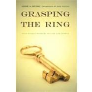 Grasping the Ring : Nine Unique Winners in Life and Sports by Budig, Gene A., 9780803226357