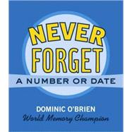 Never Forget a Number or Date by O'Brien, Dominic, 9780811836357