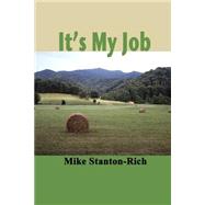 It's My Job by Stanton-Rich, Mike, 9781411606357