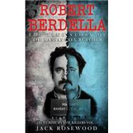 Robert Berdella by Rosewood, Jack, 9781517256357