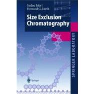Size Exclusion Chromatography *GT by Mori, Sadao; Barth, Howard G., 9783540656357
