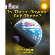Is There Anyone Out There? by Bishop, Nic; Hughes, Jon; Moon, Cliff, 9780007186358