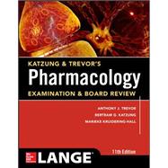 Katzung & Trevor's Pharmacology Examination and Board Review,11th Edition by Trevor, Anthony; Katzung, Bertram; Knuidering-Hall, Marieke, 9780071826358