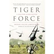 Tiger Force A True Story of Men and War by Sallah, Michael; Weiss, Mitch, 9780316066358