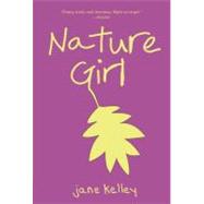 Nature Girl by KELLEY, JANE, 9780375856358