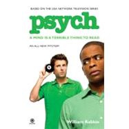 Psych : A Mind Is a Terrible Thing to Read by Rabkin, William (Author), 9780451226358