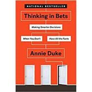 Thinking in Bets by Duke, Annie, 9780735216358