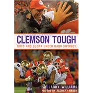 Clemson Tough by Williams, Larry; Hanby, Zachary; Phillips, Terry Don, 9781467136358