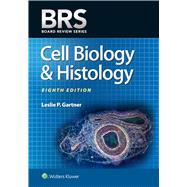 BRS Cell Biology and Histology by Gartner, Leslie P., 9781496396358