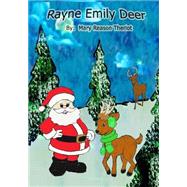 Rayne Emily Deer by Theriot, Mary Reason; Little House of Edits, 9781502776358