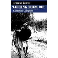 Letting Them Die by Campbell, Catherine, 9780253216359