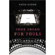 Some Dream for Fools by Guene, Faiza; Johnson, Jenna, 9780547416359