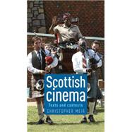 Scottish Cinema Texts and Contexts by Christopher, Meir, 9780719086359