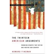 The Thirteen American Arguments by FINEMAN, HOWARD, 9780812976359