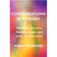 Conversations With Mary by Raimondi, Anna, 9781501156359