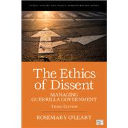 The Ethics of Dissent by O'Leary, Rosemary, 9781506346359