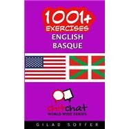 1001+ Exercises, English - Basque by Soffer, Gilad, 9781507576359
