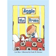 Aggie The Brave by Ries, Lori, 9781570916359
