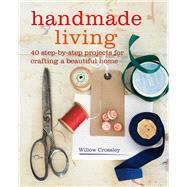 Handmade Living by Crossley, Willow, 9781782496359