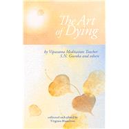 The Art of Dying by Goenka, S. N.; Hamilton, Virginia, 9781928706359