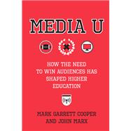 Media U by Cooper, Mark Garrett; Marx, John, 9780231186360