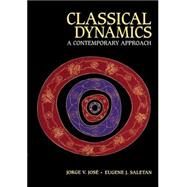 Classical Dynamics: A Contemporary Approach by Jorge V. Josa , Eugene J. Saletan, 9780521636360