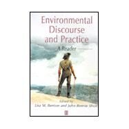 Environmental Discourse and Practice A Reader by Benton, Lisa M.; Short, John Rennie, 9780631216360