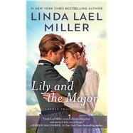 Lily and the Major by Miller, Linda Lael, 9780671676360