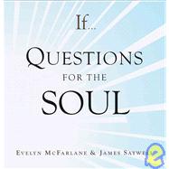 If..., Volume 4 Questions for the Soul by McFarlane, Evelyn; Saywell, James, 9780679456360