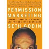 Permission Marketing Turning Strangers Into Friends And Friends Into Customers by Godin, Seth, 9780684856360