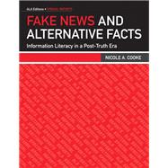 Fake News and Alternative Facts by Cooke, Nicole A., 9780838916360