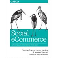Social eCommerce by Spencer, Stephan; Harding, Jimmy; Sheahan, Jennifer, 9781449366360
