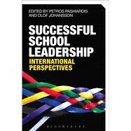 Successful School Leadership International Perspectives by Pashiardis, Petros; Johansson, Olof, 9781472586360