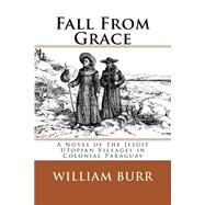 Fall from Grace by Burr, William, 9781507536360