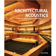Architectural Acoustics by Patel, Raj, 9781859466360