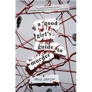 A Good Girl's Guide to Murder by Jackson, Holly, 9781984896360