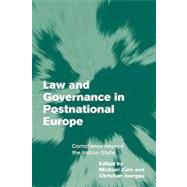 Law and Governance in Postnational Europe: Compliance Beyond the Nation-State by Edited by Michael Zürn , Christian Joerges, 9780521176361