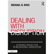 Dealing With Disruption by Ross, Michael N., 9781138496361