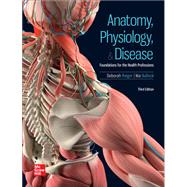 Loose Leaf Direct for Anatomy, Physiology, & Disease: Foundations for the Health Professions by Deborah Roiger; Nia Bullock, 9781265116361