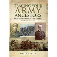 Tracing Your Army Ancestors by Fowler, Simon, 9781473876361