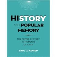 History and Popular Memory by Cohen, Paul A., 9780231166362