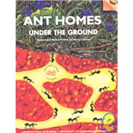 Ant Homes Under the Ground by Echols, Jean C., 9780924886362