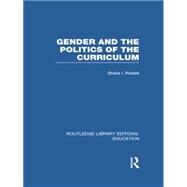 Gender and the Politics of the Curriculum by Riddell; Sheila, 9781138006362