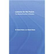 Lessons for the Future: The Missing Dimension in Education by Hicks,Dr David, 9781138866362