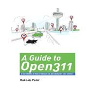 A Guide to Open 311 by Patel, Rakesh, 9781482846362
